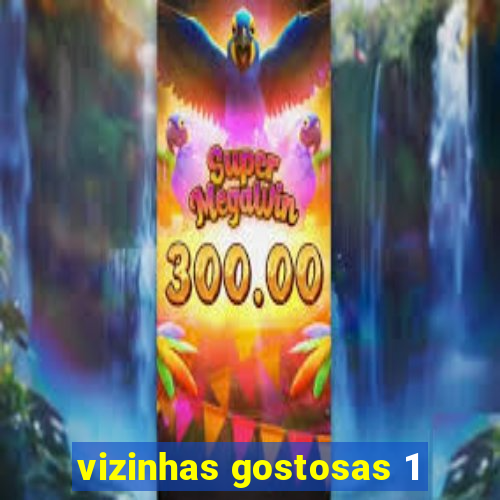 vizinhas gostosas 1